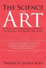 The Science and Art of Effective Secondary and Post-Secondary Classroom Teaching: An Analysis of Specific Social Interpersonal and Dramatic Communicat by Thomas D. Sharts M. Ed