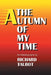 The Autumn Of My Time by Richard Talbot