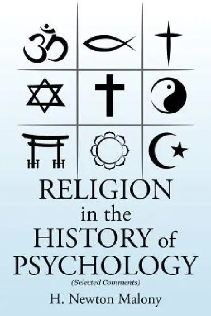 RELIGION in the History of Psychology by H. Newton Malony