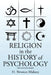 RELIGION in the History of Psychology by H. Newton Malony