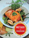 Method of Procedure: The Guide and Techniques for Excellent Cuisine by Thomas Gosney