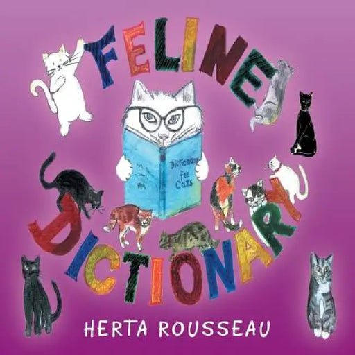 Feline Dictionary: Dictionary for Cats by Herta Rousseau