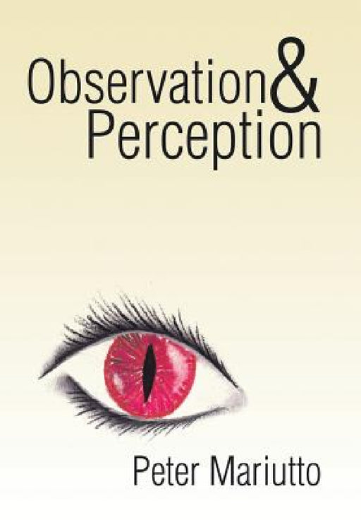 Observation & Perception by Peter Mariutto