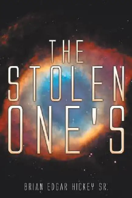 The Stolen One's by Brian Edgar, Sr. Hickey