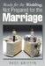 Ready for the Wedding, Not Prepared for the Marriage by Rose Griffin