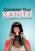 Consider Your Sanity by Jennifer Mead