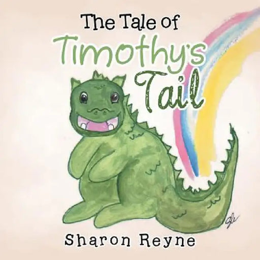 The Tale of Timothy's Tail by Sharon Reyne