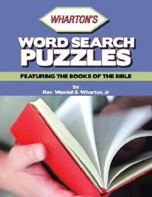 Wharton's Word Search Puzzles: Featuring the Books of the Bible by Wendell S., Jr. Wharton