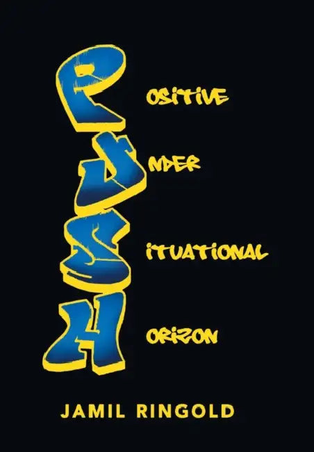 P.U.S.H. by Jamil Ringold