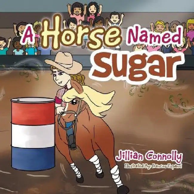 A Horse Named Sugar by Jillian Connolly