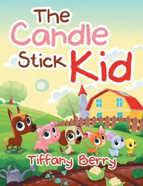 The Candle Stick Kid by Tiffany Berry