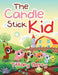 The Candle Stick Kid by Tiffany Berry