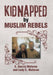 Kidnapped by Muslim Rebels by E. Garcia Maturan, Ludy C. Maturan