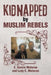 Kidnapped by Muslim Rebels by E. Garcia Maturan