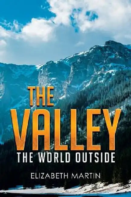 The Valley: The World Outside by Elizabeth Martin