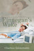 Finnegan's Wake by Charlene Goldschmidt