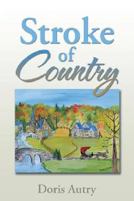Stroke of Country by Doris Autry