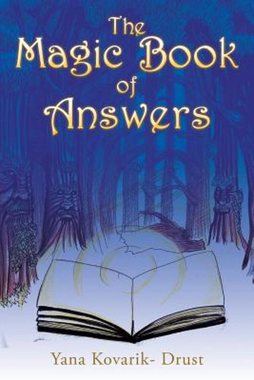 The Magic Book Of Answers by Kovarik- Drust, Yana