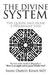 The Divine System: The Quran and Islam a Progressive View by Iman Omeed Khan MD