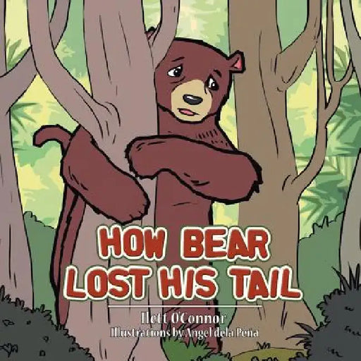 How Bear Lost His Tail by Ilett O'Connor