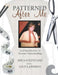 Patterned After Me: Your Introduction to Personal Patternmaking by Adua Celentano, Lolita Johnson