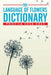 The Language of Flowers Dictionary by Priscila Sosa Cruz