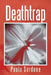 Deathtrap by Paula Sardone