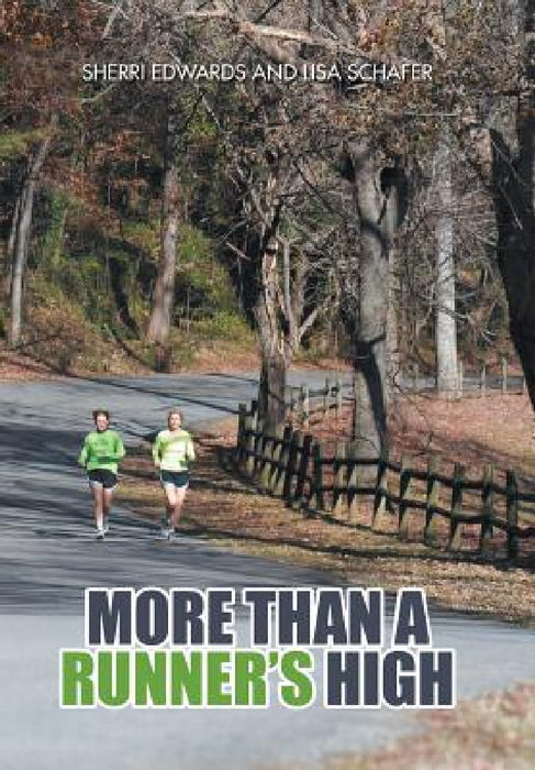 More than A Runner's High by Sherri Edwards, Lisa Schafer