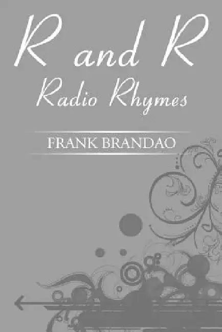 R and R: Radio Rhymes by Frank Brandao