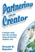 Partnering with the Creator: A Deeper Look into the Creation Story of Genesis Chapter One by Donald Repsher