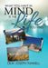 What You Have in Mind Is the Life You Find by Olin Joseph Tunnell