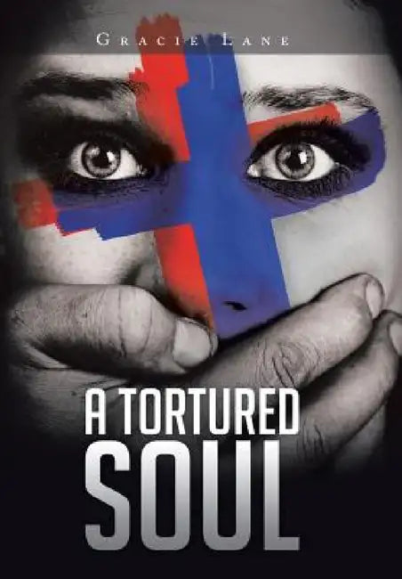 A Tortured Soul by Gracie Lane