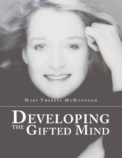 Developing the Gifted Mind by Mary Theresa McDonough