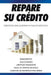 Repare su crédito: Estrategias Para Elaborar Un Plan De Negocios by María Elena Liberato