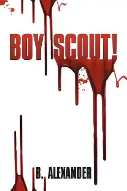 Boy Scout! by B. Alexander