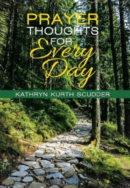 Prayer Thoughts for Every Day by Kathryn Kurth Scudder