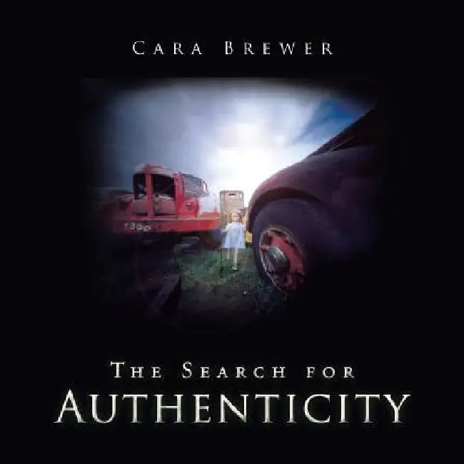The Search for Authenticity by Cara Brewer