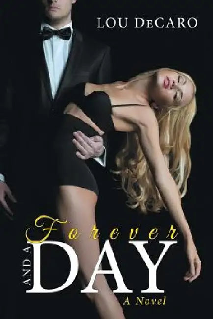 Forever And A Day by Lou DeCaro