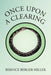 Once Upon a Clearing by Bernice Berger Miller
