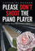 Please Don't Shoot the Piano Player: A Love Story and Romance Novel by Catherine Pickren