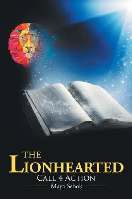 The LionHearted: Call 4 Action by Maya Sebok