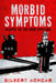 Morbid Symptoms: Relapse in the Arab Uprising by Gilbert Achcar
