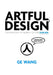 Artful Design: Technology in Search of the Sublime, a Musicomic Manifesto by Ge Wang