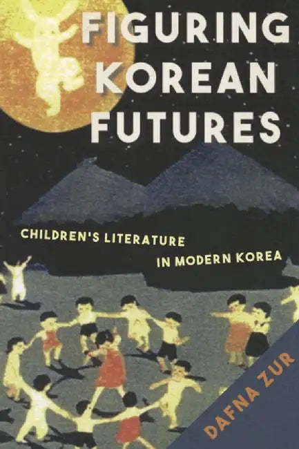 Figuring Korean Futures by Dafna Zur