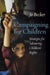 Campaigning for Children: Strategies for Advancing Children's Rights by Jo Becker
