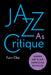 Jazz as Critique: Adorno and Black Expression Revisited by Fumi Okiji