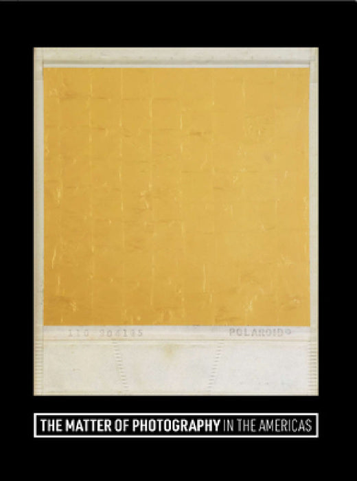 The Matter of Photography in the Americas by Natalia Brizuela, Jodi Roberts