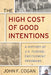 The High Cost of Good Intentions: A History of U.S. Federal Entitlement Programs by John F. Cogan
