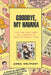 Goodbye, My Havana: The Life and Times of a Gringa in Revolutionary Cuba by Veltfort, Anna