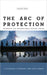 The Arc of Protection: Toward a New International Refugee Regime by Alex Aleinikoff